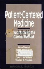 PATIENT-CENTERED MEDICINE TRANSFORMING THE CLINICAL METHOD   1995  PDF电子版封面  0803956894  MOIRA STEWART  JUDITH BELLE BR 