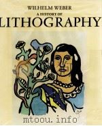 A HISTORY OF LITHOGRAPHY   1966  PDF电子版封面     