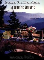 WEEKENDS FOR TWO IN NORTHERN CALIFORNIA:50 ROMANTIC GETAWAYS   1991  PDF电子版封面  0877017514   
