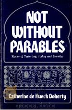 NOT WITHOUT PARABLES   1977  PDF电子版封面     