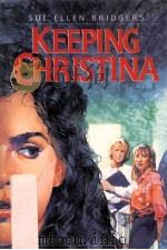 KEEPING CHRISTINA   1993  PDF电子版封面  0060215046   