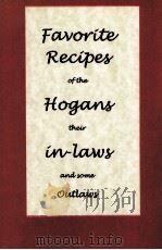 FAVORITE RECIPES OF THE HOGANS THEIR IN LAWS AND SOME OUTLAWS     PDF电子版封面     