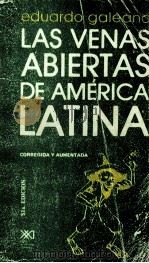 LAS VENAS ABIERTAS DE AMERICA LATINA   1985  PDF电子版封面     