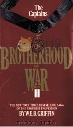 THE CAPTAINS BROTHERHOOD OF WAR BOOK Ⅱ   1986  PDF电子版封面  0515087661  W.E.B.GRIFFIN 