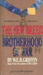 THE NEW BREED BOOK Ⅶ BROTHERHOOD OF WAR   1988  PDF电子版封面  0515092266  W.E.B.GRIFFIN 