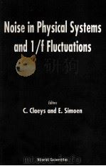 NOISE IN PHYSICAL SYSTEMS AND 1/F FLUCTUATIONS   1997  PDF电子版封面  9810231415   