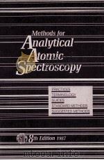 METHODS FOR ANALYTICAL ATOMIC SPECTROSCOPY EIGHTH EIDTION 1987   1987  PDF电子版封面  0803109946   
