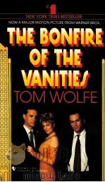 THE BONFIRE OF THE VANITIES   1990  PDF电子版封面  0553275976  TOM WOLFE 