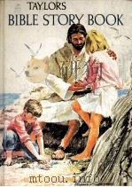 TAYLOR'S BIBLE STORY BOOK   1970  PDF电子版封面    KENNETH N.TAYLOR 