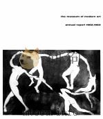 THE MUSEUM OF MODERN ART ANNUAL REPORT 1962-1963   1963  PDF电子版封面     