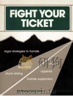 FIGHT YOUR TICKET   1983  PDF电子版封面  0917316436   