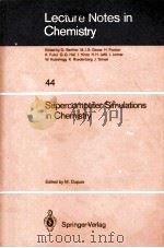 Lecture Notes In Chemistry 44 Supercomputer Simulations In Chemistry（1986 PDF版）