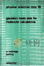 PHYSICAL SCIENCES DATA 16 GAUSSIAN BASIS SETS FOR MOLECULAR CALCULATIONS（1984 PDF版）