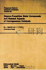 PERGAMON TEXTS IN INORGANIC CHEMISTRY VOLUME 23 ORGANO-TRANSITION METAL COMPOUNDS AND RELATED ASPECT   1973  PDF电子版封面    B.L.SHAW & N.I.TUCKER 