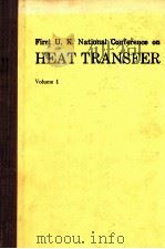 FIRST U.K.NATIONAL CONFERENCE ON HEAT TRANSFER VOLUME 1   1984  PDF电子版封面    PROFESSOR H C SIMPSON 
