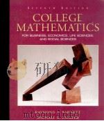 COLLEGE MATHEMATICS FOR BUSINESS ECONOMICS LIFE SCIENCES AND SOCIAL SCIENCES SEVENTH EDITION   1996  PDF电子版封面  0133720209  RAYMOND A.VARNETT AND MICHAEL 