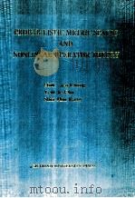 Probabilistic Metric Spaces and Nonlinear Operator Theory   1994  PDF电子版封面  7561411065  Chang，Shih-sen 