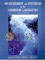 MEASUREMENT AND SYNTHESIS IN THE CHEMISTRY LABORATORY SECOND EDITION   1998  PDF电子版封面  0139050507   