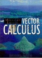 VECTOR CALCULUS   1997  PDF电子版封面  9780201427974  MIROSLAV LOVRIC 