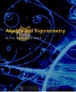 ALGEBRA AND TRIGONOMETRY WITH APPLICATIONS THIRD EDITION   1982  PDF电子版封面  0879014989  M.A.MUNEM AND D.J.FOULIS 