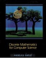 DIXCRETE MATHEMATICS FOR COMPUTER SCIENCE   1987  PDF电子版封面  031428513X  ANGELA B.SHIFLET 