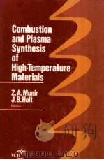 COMBUSTION AND PLASMA SYNTHESIS OF HIGH-TEMPERATURE MATERIALS   1990  PDF电子版封面  0895737566   
