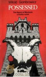 A GOTHIC NOVEL POSSESSED OR THE SECRET OF MYSLOTCH WITOLD GOMBROWICZ（1973 PDF版）