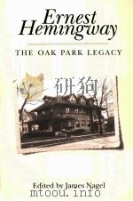 ERNEST HEMINGWAY THE OAK PARK LEGACY   1996  PDF电子版封面  0817308423  JAMES NAGEL 