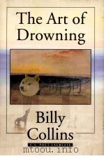 THE ART OF DROWNING   1995  PDF电子版封面  0822938936  BILLY COLLINS 