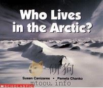 WHO LIVES IN THE ARCTIC?   1998  PDF电子版封面  0590761501   