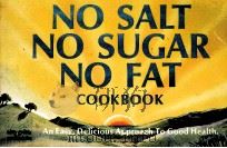 NO SALT NO SUGAR NO FAT COOKBOOK   1982  PDF电子版封面  0911954651   