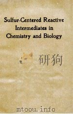 SULFUR-CENTERED REACTIVE INTERMEDIATES IN CHEMISTRY AND BIOLOGY   1990  PDF电子版封面    CHRYSSOSTOMOS CHATGILIALOGLU A 