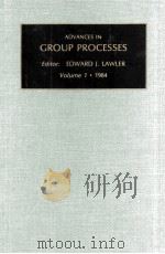 ADVANCES IN GROUP PROCESSES A RESEARCH ANNUAL VOLUME 1.1984   1984  PDF电子版封面  0892323698  EDWARD J. LAWLER 