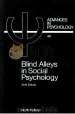 BLIND ALLEYS IN SOCIAL PSYCHOLOGY   1988  PDF电子版封面  0444703608  ANTTI ESKOLA 