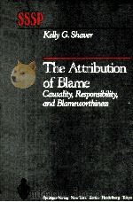 THE ATTRIBUTION OF BLAME   1985  PDF电子版封面    KELLY G. SHAVER 