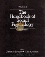 THE HANDBOOK OF SOCIAL PSYCHOLOGY VOLUME II THIRD EDITION   1985  PDF电子版封面  0394350502   