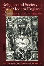 RELIGION & SOCIETY IN EARLY MODERN ENGLAND A SOURCEBOOK SECOND EDITION   1996  PDF电子版封面  0415344441  DAVID CRESSY AND LORI ANNE FER 