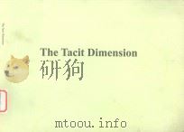 THE TACIT DIMENSION   1966  PDF电子版封面    MICHAEL POLANYI 