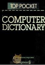 TOP POCKET COMPUTER DICTIONARY A-Z OF MICROCOMPUTERS   1984  PDF电子版封面    CHARLES J SIPPL 