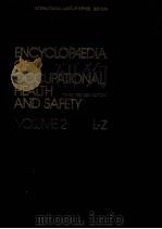 ENCYCLOPAEDIA OF OCCUPATIONAL HEALTH AND SAFTEY VOLUME 2 L-Z THIRD(REVISED) EDITION   1983  PDF电子版封面  9221032914   