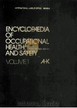 ENCYCLOPAEDIA OF OCCUPATIONAL HEALTH AND SAFTEY VOLUME 1 A-K THIRD(REVISED) EDITION   1983  PDF电子版封面  9221032906   