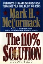 THE 110% SOLUTION   1990  PDF电子版封面  0394572564  MARK H.MCCORMACK 