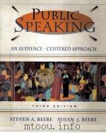 PUBLIC SPEAKING:AN AUDIENCE-CENTERED APPROACH THIRD EDITION   1997  PDF电子版封面    STEVEN A.BEEBE AND SUSAN J.BEE 