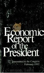 ECONOMIC REPORT OF THE PRESIDENT:TRANSNITTED TO THE CONGREESS FEBRUARY 1992（1992 PDF版）