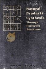 NATURAL PRODUCTS SYNTHESIS THROUGH PERICYCLIC REACTIONS ACS MONOGRAPH 180（1983 PDF版）