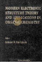 MODERN ELECTRONIC STRUCTURE THEORY AND APPLICATIONS IN ORGANIC CHEMISTRY   1997  PDF电子版封面  9810231687   