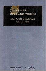 ADVANCES IN OXYGENATED PROCESSES A RESEARCH ANNUAL VOLUME 1 1988（1988 PDF版）