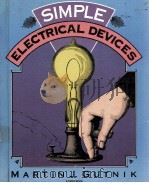 SIMPLE ELECTRICAL DEVICES   1986  PDF电子版封面  0531101274   
