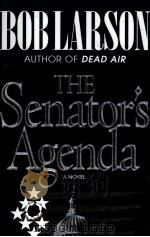 THE SENATOR'S AGENDA BOBLARSON   1995  PDF电子版封面  0785278796   