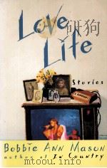 LOVE LIFE   1989  PDF电子版封面    BOBBIE ANN MASON 